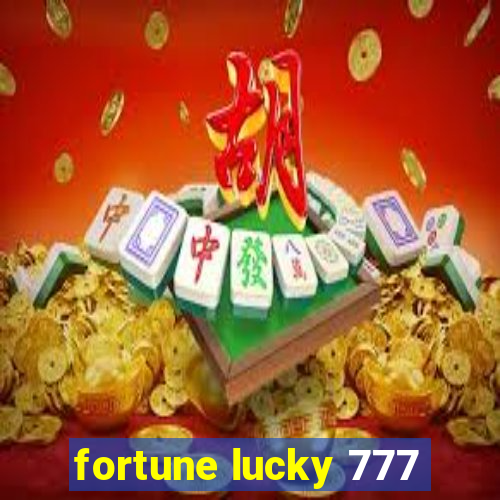 fortune lucky 777